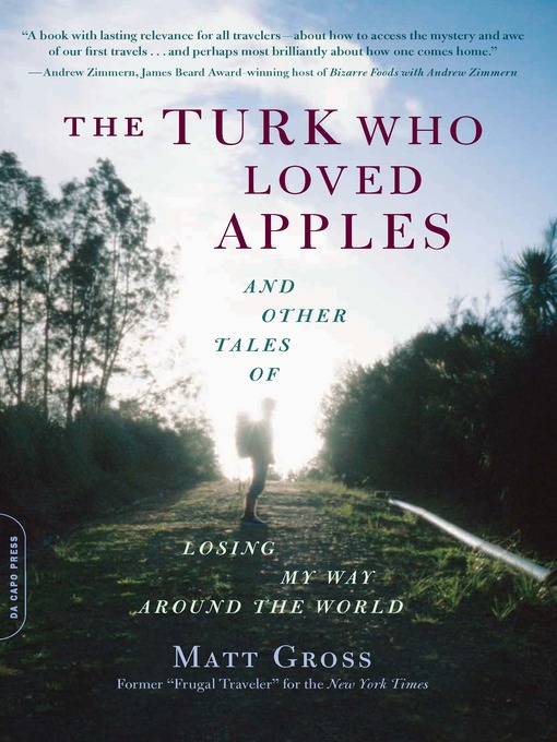 Title details for The Turk Who Loved Apples by Matt Gross - Available